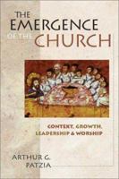 The Emergence of the Church: Context, Growth, Leadership & Worship 0830826505 Book Cover