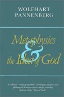 Metaphysics and the Idea of God 0802849911 Book Cover