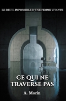 CE QUI NE TRAVERSE PAS (French Edition) B0H41ZVHRG Book Cover