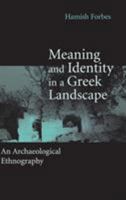 Meaning and Identity in a Greek Landscape: An Archaeological Ethnography 1107410703 Book Cover