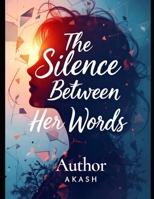 The Silence Between Her words B0FKN5L3CH Book Cover