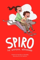 Spiro: The Whimsical Weimaraner 1983425931 Book Cover