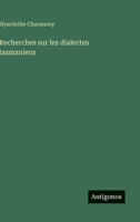 Recherches sur les dialectes tasmaniens 3388786860 Book Cover