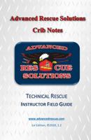 ARS Technical Rescue Crib Notes : Instructor Field Manual 057865864X Book Cover