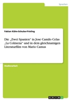 Die "zwei Spanien in Jose Camilo Celas "la Colmena Und in Dem Gleichnamigen Literaturfilm Von Mario Camus 364025967X Book Cover