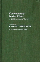 Contemporary Jewish Ethics: A Bibliographical Survey (Bibliographies and Indexes in Religious Studies) 0313245940 Book Cover