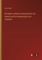 Die beiden aeltesten Handschriften des Hesiod und ihre Bedeutung für die Textkritik (German Edition) 3368638882 Book Cover