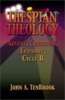 Thespian Theology 0788018973 Book Cover