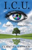 I.C.U. from the Other Side 1681642069 Book Cover