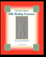 Tai Chi Chuan Silk Reeling Exercises 097100031X Book Cover