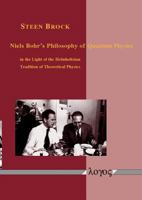 Niels Bohr's Philosophy of Quantum Physics in the Light of the Helmholtzian Tradition of Theoretical Physics 3832502009 Book Cover