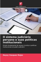 O sistema judici�rio peruano e suas pol�ticas institucionais 6204106643 Book Cover