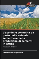 L'uso delle comunità da parte delle aziende sementiere nella produzione di sementi in Africa (Italian Edition) 6208530717 Book Cover