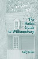 The Haiku Guide to Williamsburg 1939917182 Book Cover