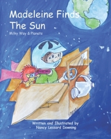 Madeleine Finds the Sun!: Milky Way & Planets B09HJJ9ZN5 Book Cover