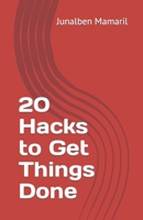 20 Hacks to Get Things Done B0CJ4819KX Book Cover