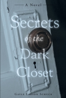 Secrets of the Dark Closet 057866447X Book Cover