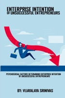 Psychosocial Factors Determining Enterprise Intention Of Unsuccessful Entrepreneurs 8997099396 Book Cover
