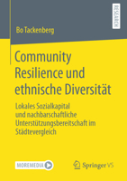 Community Resilience und ethnische Diversität: Lokales Sozialkapital und nachbarschaftliche Unterstützungsbereitschaft im Städtevergleich 3658397284 Book Cover