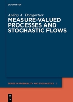 Measure-Valued Processes and Stochastic Flows 3110997584 Book Cover