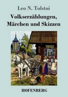 Volkserzählungen, Märchen und Skizzen 3743718138 Book Cover