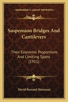 Suspension Bridges and Cantilevers 1015961932 Book Cover