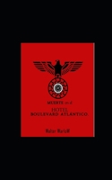 Muerte En El Hotel Boulevard Atl�ntico.: El Mal de Acerca 1719880638 Book Cover