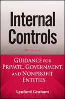 Internal Controls: Guidance for Private, Government, and Nonprofit Entities 0470089482 Book Cover