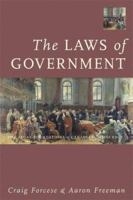 The Laws of Government: The Legal Foundations of Canadian Democracy 1552211967 Book Cover