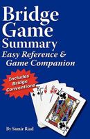 Bridge Game Summary: easy reference and game companion 1439240426 Book Cover