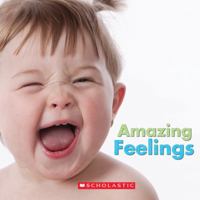 Amazing Feelings 0545767105 Book Cover