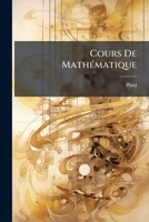 Cours De MathÃ(c)matique (French Edition) 1023929333 Book Cover