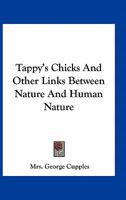 Tappy's Chicks: And Other Links Between Nature And Human Nature 1167000714 Book Cover