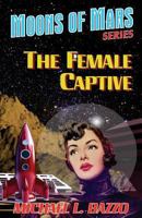 The Female Captive 1548516864 Book Cover