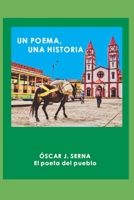 UN POEMA, UNA HISTORIA: Escrito a una región, un país, un mundo lleno de arte y cultura B08VCJ8CV3 Book Cover