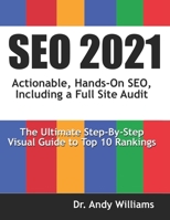 Seo 2021: Actionable, Hands-on SEO, Including a Full Site Audit B08WK2H9P5 Book Cover