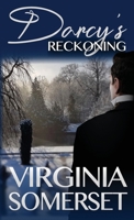Darcy's Reckoning: A Retelling of Pride and Prejudice from the Gentleman's Perspective B0CM2NZ3MC Book Cover