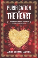 Purification of the Heart: A Journey Towards Spiritual Excellence in Islam B0DPT7RS77 Book Cover
