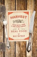 Harvest: Field Notes from a Far-Flung Pursuit of Real Food 039306302X Book Cover