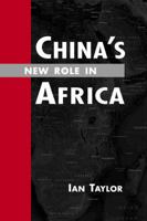 China's New Role in Africa 1588267369 Book Cover