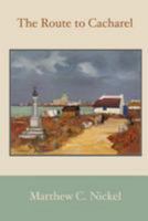 The Route to Cacharel 1944355901 Book Cover