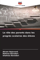Le rôle des parents dans les progrès scolaires des élèves (French Edition) 6207685407 Book Cover