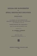 Katalog Der Handschriften Der Konigl. Offentlichen Bibliothek Zu Dresden 3663153444 Book Cover