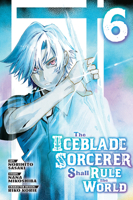 The Iceblade Sorcerer Shall Rule the World 6 164651629X Book Cover