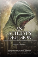 An Atheist's Delusion B0BPVT7SQP Book Cover