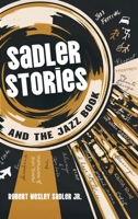 Sadler Stories and the Jazz Book 1969679387 Book Cover
