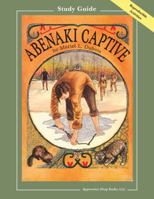 Abenaki Captive: Study Guide and Reproducible Activities 0972341021 Book Cover