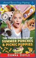 The Troubling Case of Summer Punches & Picnic Puppies B09HG551VX Book Cover