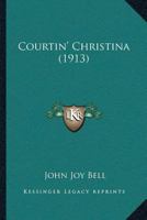 Courtin' Christina 1179567331 Book Cover