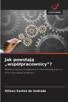 Jak powstaja "wspólpracownicy"? (Polish Edition) 6207643453 Book Cover